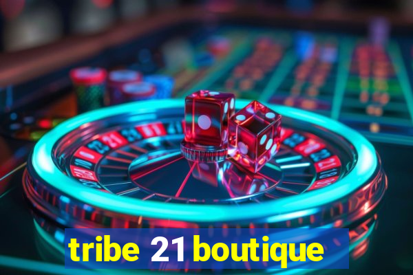 tribe 21 boutique