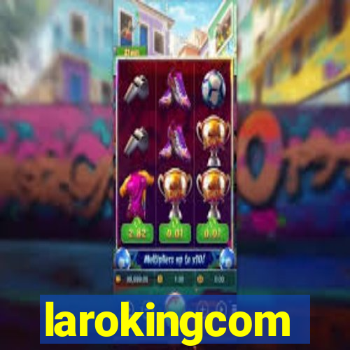 larokingcom