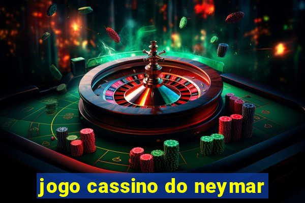 jogo cassino do neymar