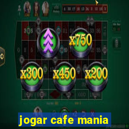 jogar cafe mania