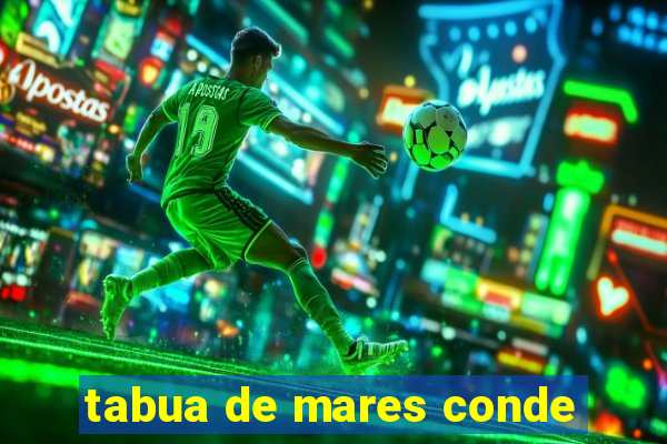 tabua de mares conde