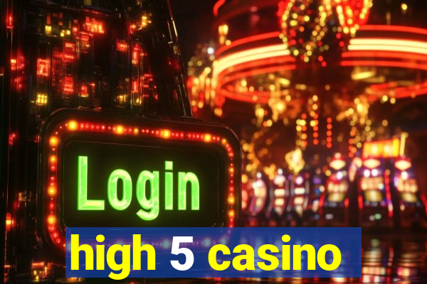 high 5 casino