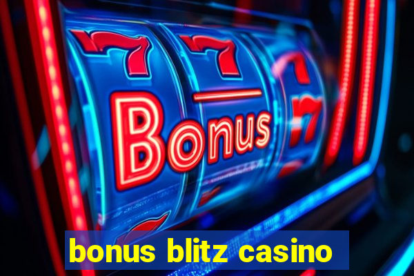 bonus blitz casino