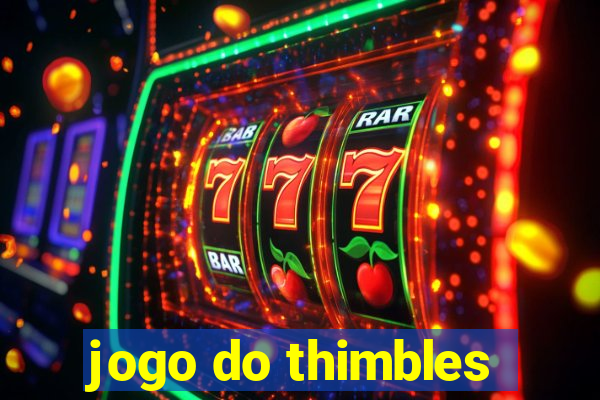 jogo do thimbles