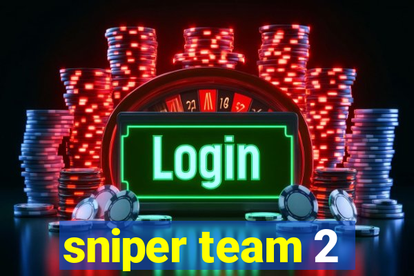 sniper team 2