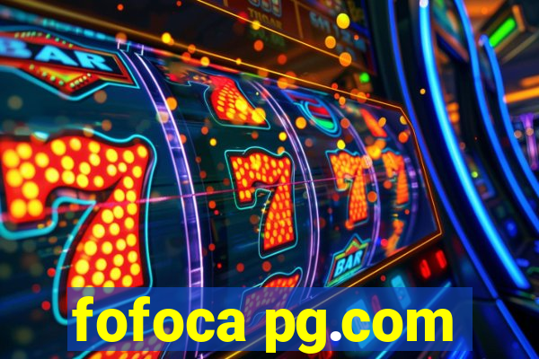 fofoca pg.com