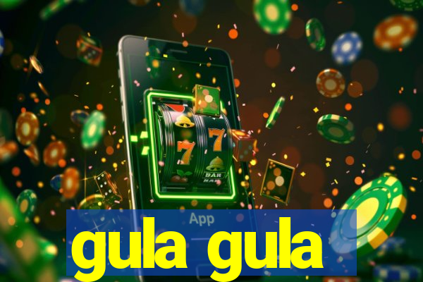 gula gula