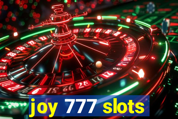 joy 777 slots