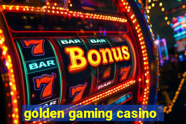 golden gaming casino