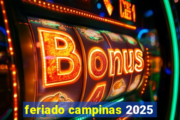 feriado campinas 2025