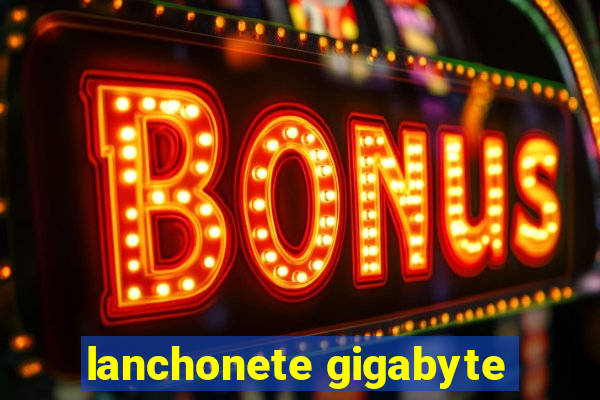 lanchonete gigabyte