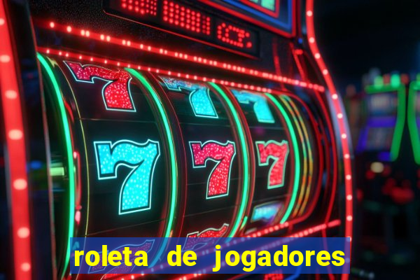 roleta de jogadores do fifa 23 roleta