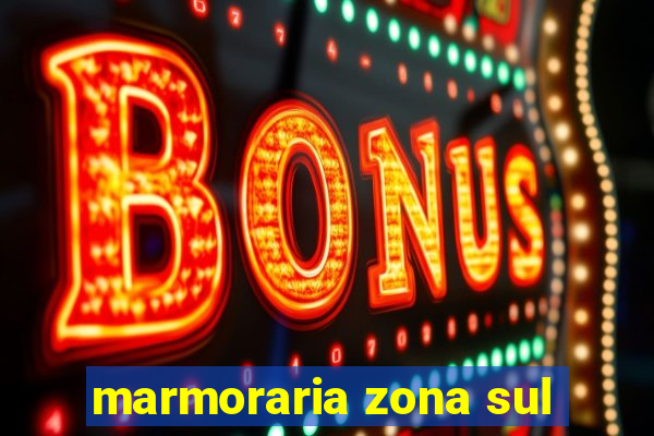 marmoraria zona sul