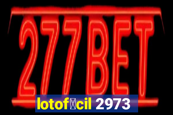 lotof谩cil 2973