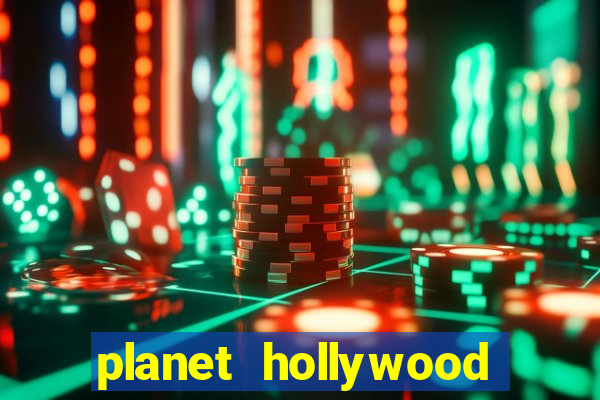 planet hollywood resort and casino vegas