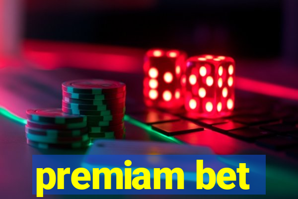 premiam bet