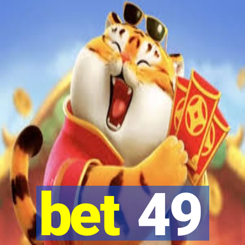 bet 49