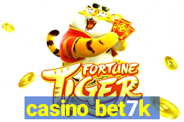 casino bet7k