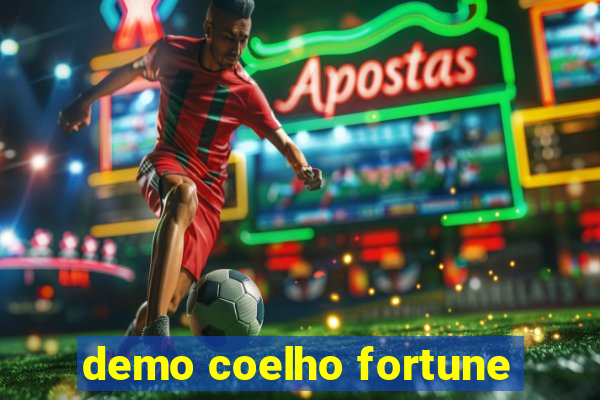 demo coelho fortune