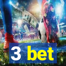 3 bet