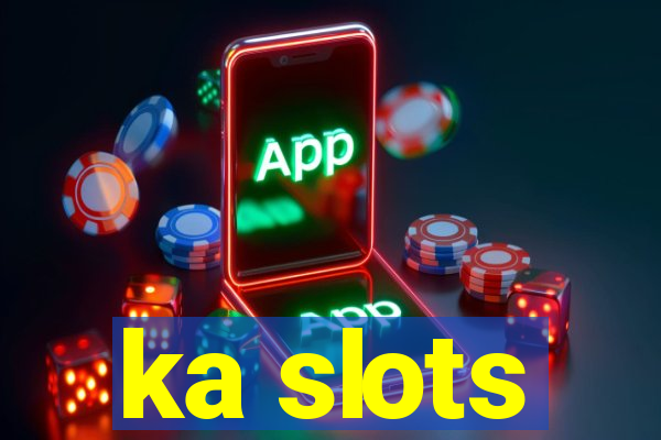 ka slots