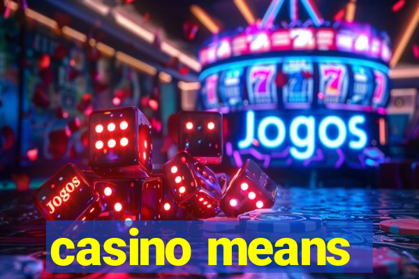 casino means