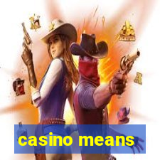 casino means