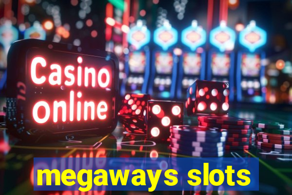 megaways slots