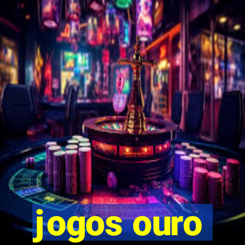 jogos ouro