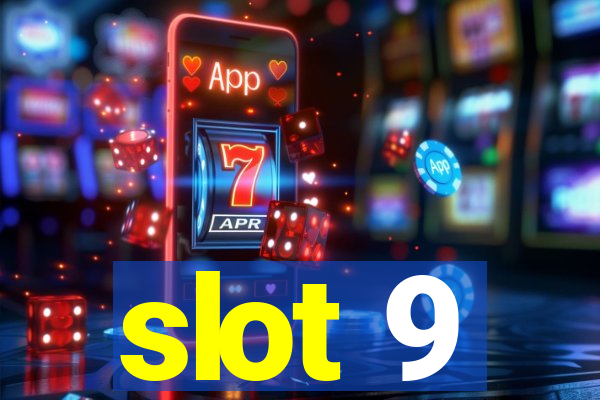 slot 9