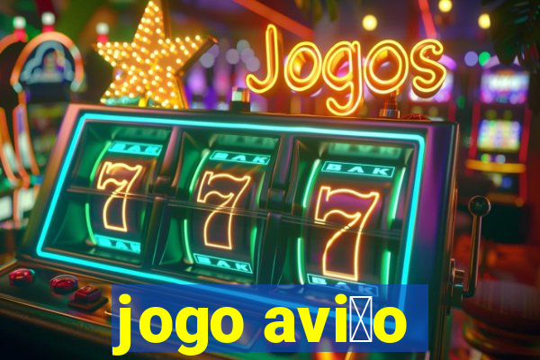 jogo avi茫o