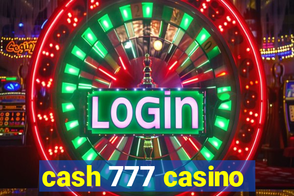 cash 777 casino