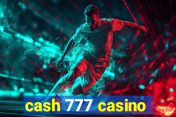 cash 777 casino