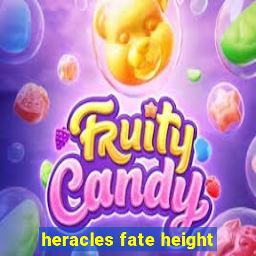 heracles fate height