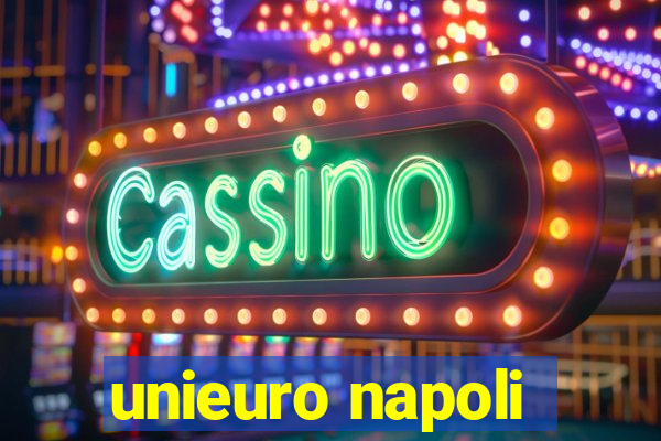 unieuro napoli