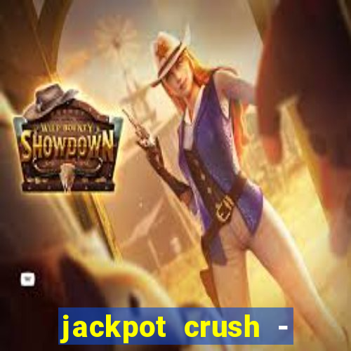 jackpot crush - slots games