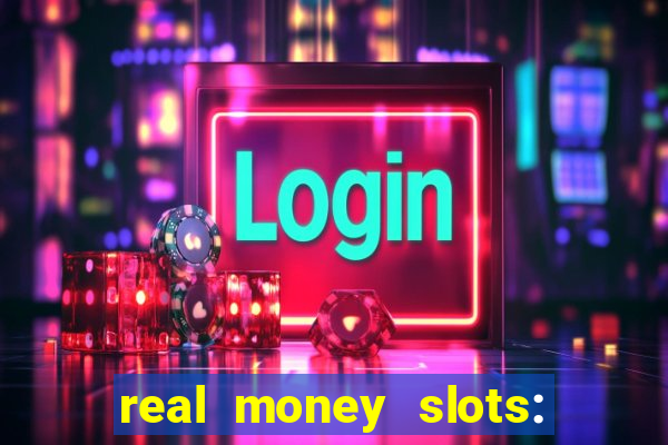 real money slots: spin & win