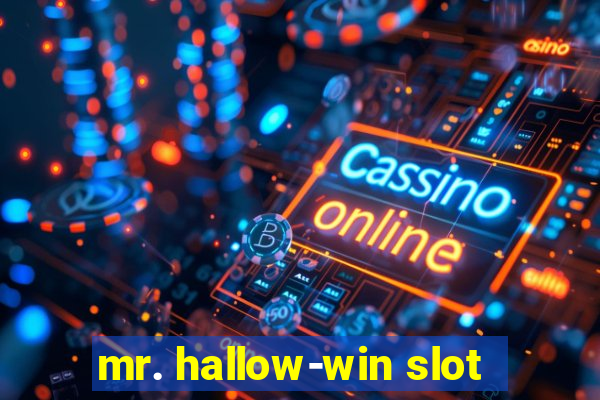 mr. hallow-win slot