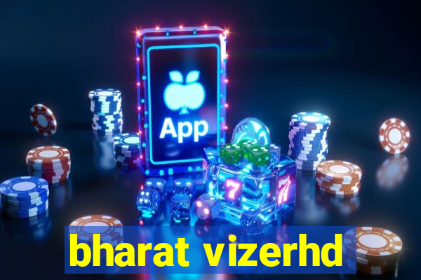 bharat vizerhd