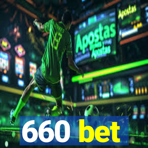 660 bet