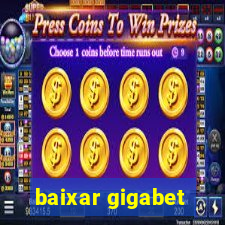 baixar gigabet