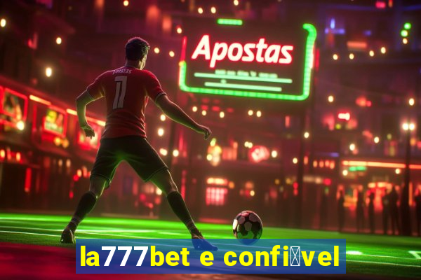 la777bet e confi谩vel