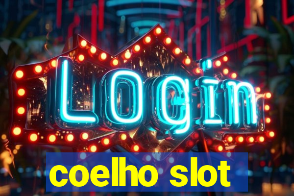 coelho slot