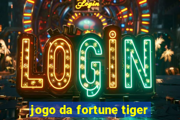 jogo da fortune tiger