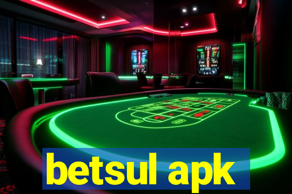 betsul apk