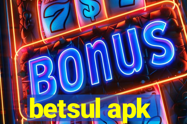 betsul apk