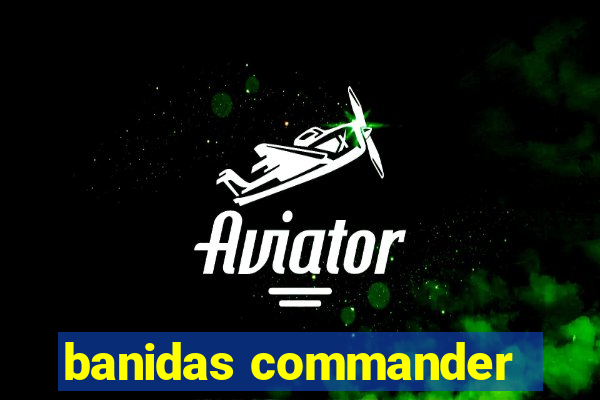 banidas commander