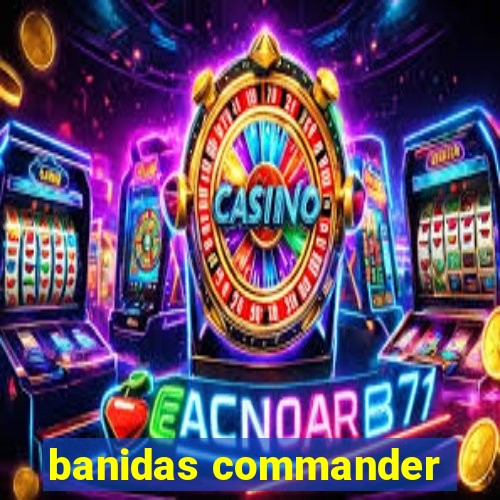 banidas commander