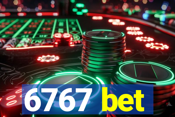 6767 bet