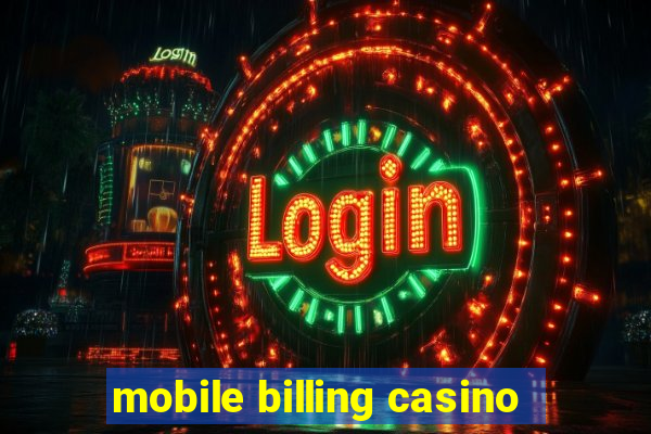 mobile billing casino